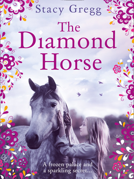 Title details for The Diamond Horse by Stacy Gregg - Available